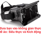 Kính thực tế ảo 3D tốt nhất Việt Nam hiện nay, nhà sx OEM cho kính Archos, dùng với smartphone 3.5 - 6inch. Có giá Sỉ lấy SLL